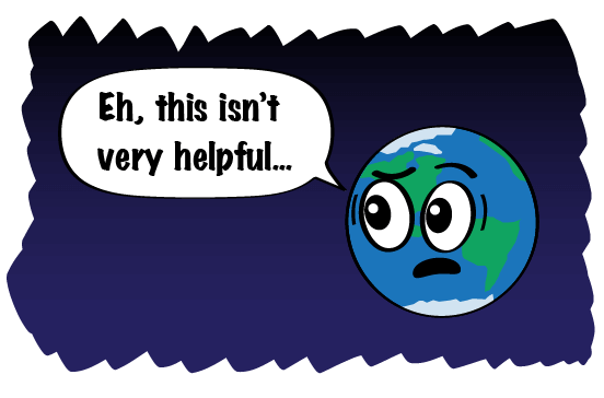 earth says, this isn't very helpful